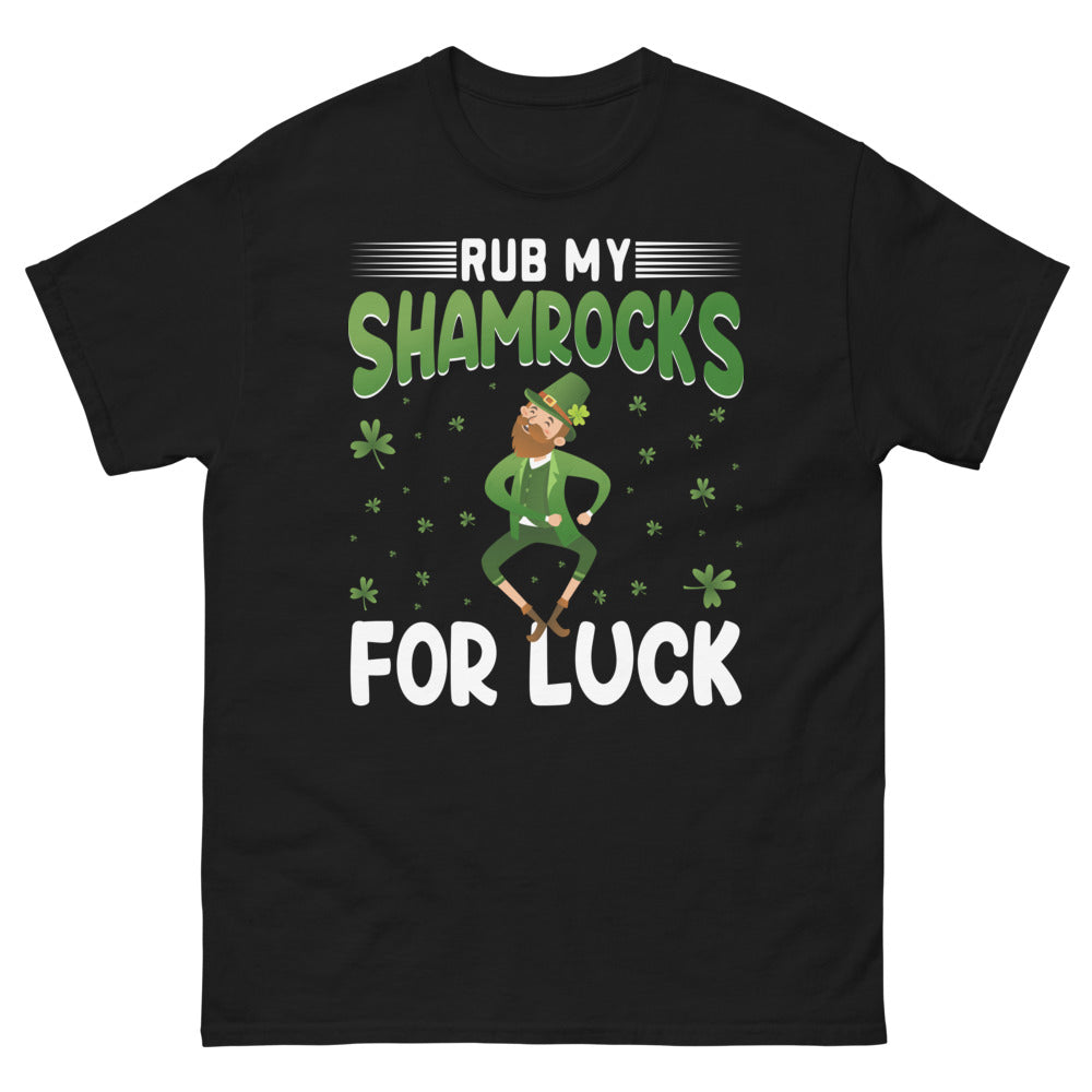 Rub my Shamrocks for luck - St. Patrick's Day T-shirt