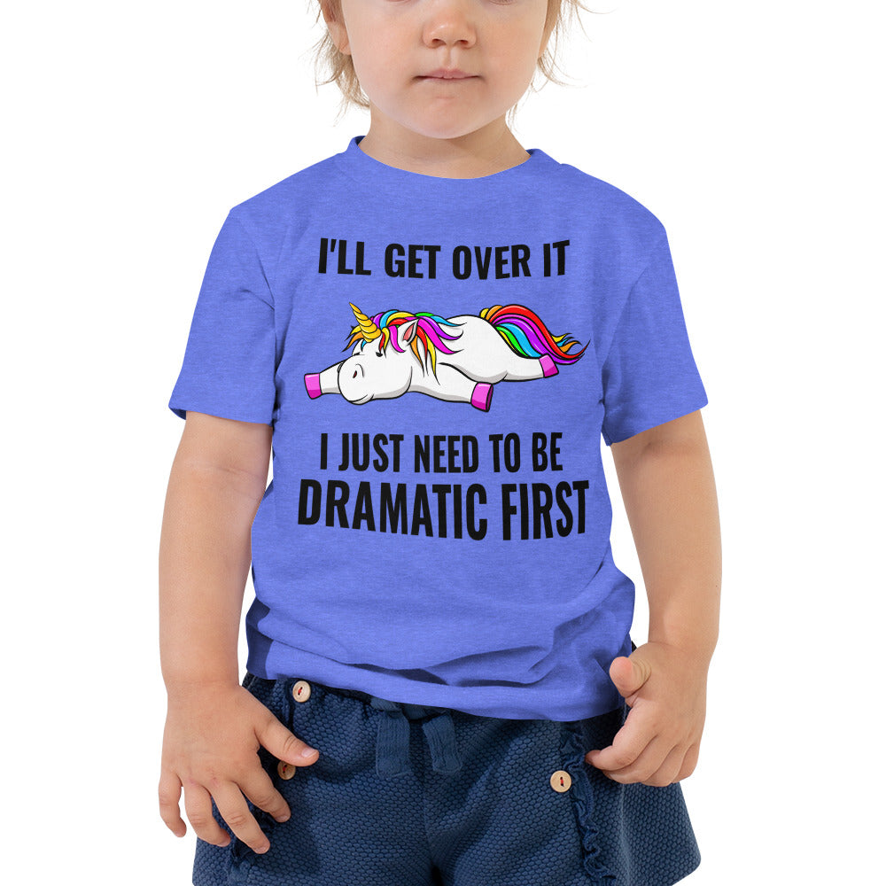 I'll Get over It , Cute Unicorn Design - Toddler Tee