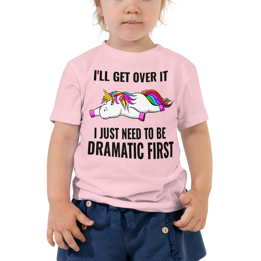 I'll Get over It , Cute Unicorn Design - Toddler Tee