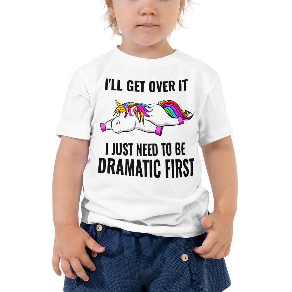 I'll Get over It , Cute Unicorn Design - Toddler Tee