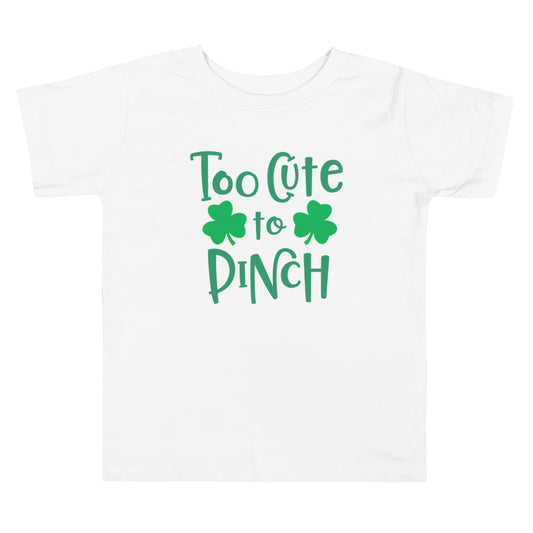 Too Cute To Pinch - St. Patrick's Day Toddler Short Sleeve Tee