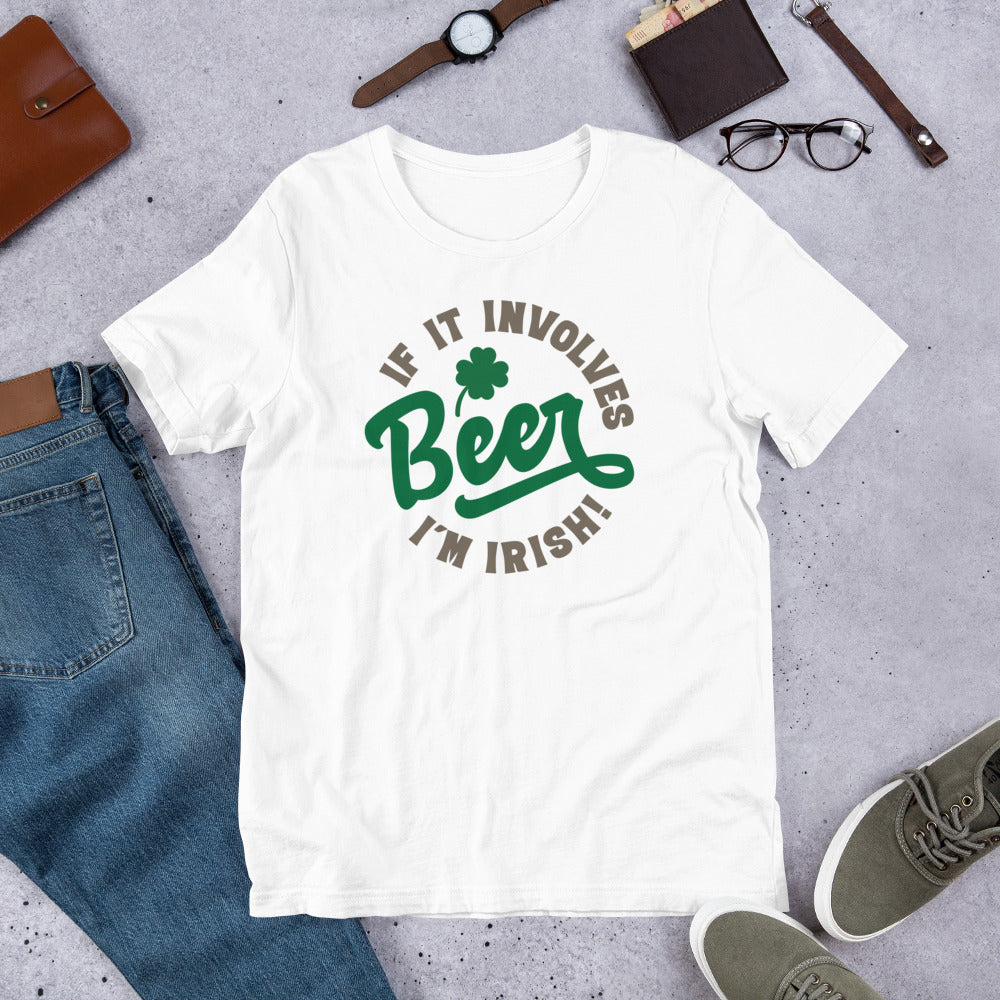 If It Involves Beer I'm Irish! - St. Patrick's Day - Men's T-Shirt