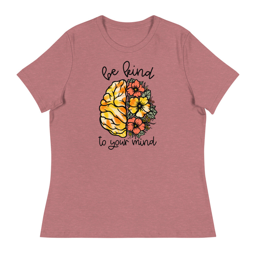 Be Kind To Your Mind Shirt - Women's T-Shirt