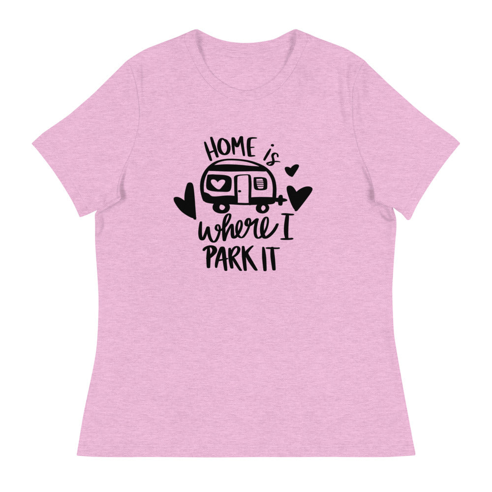 Home is where I park it - Women's Relaxed Camping T-Shirt