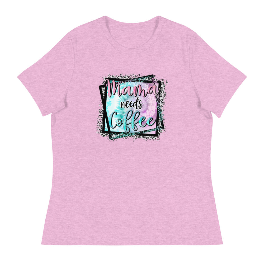 Mama Needs Coffee - Women's Relaxed T-Shirt