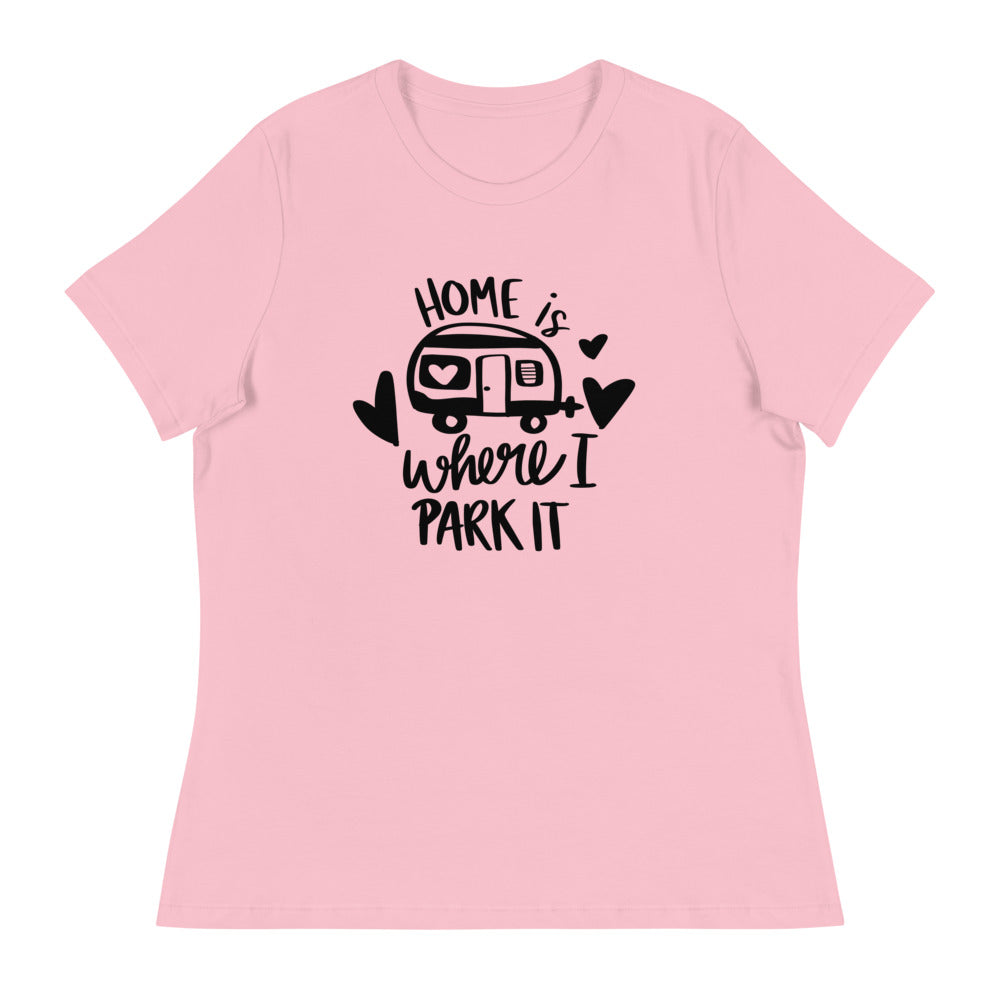 Home is where I park it - Women's Relaxed Camping T-Shirt