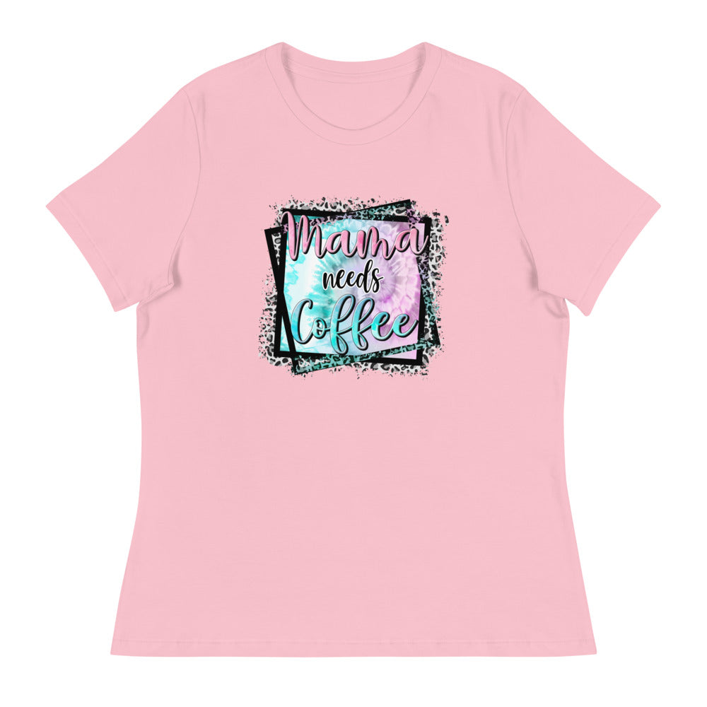 Mama Needs Coffee - Women's Relaxed T-Shirt