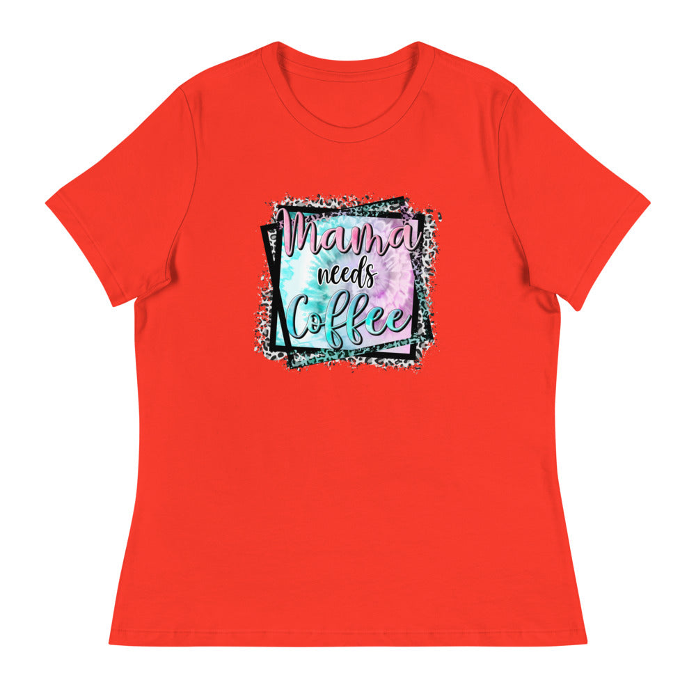 Mama Needs Coffee - Women's Relaxed T-Shirt